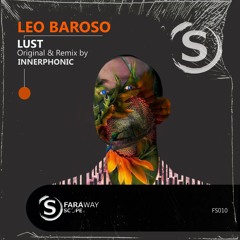 Leo Baroso - Lust [Faraway Scope]