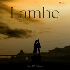 Rachit Sharma - Lamhe