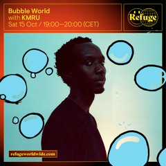 Bubble World | KMRU