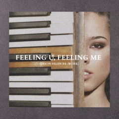 FEELING U, FEELING ME (JASON FALEN RE-WORK)