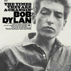 The Times They Are A Changin' (Bob Dylan cover)
