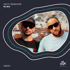 Onyx Sessions 025 - Kleu