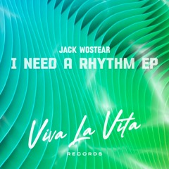 Jack Wostear - I Need A Rhythm (Francis (UK) Remix)