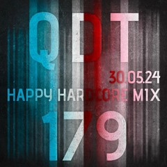 Quick Dirty 30 Happy Hardcore Mix 179 QDT (30.05.24)