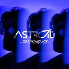 Astroid - 2023 Promo Mix