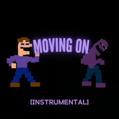 Moving On | A Michael Afton Song | [INSTURMENTAL]