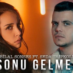 Bilal Sonses & Seda Tripkolic - Sonu Gelmez 2020-Sanduka Remix