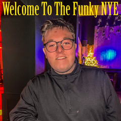 Welcome To The Funky NYE