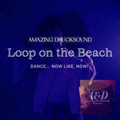 A & D - Loop On The Beach