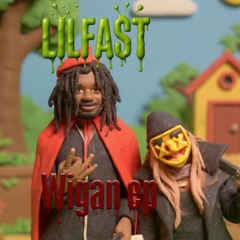 LILFAST- Wigan EP {Hosted by Underground Mafia}