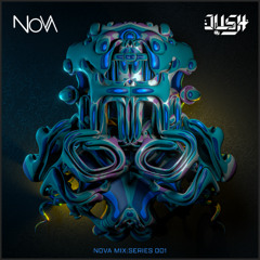 NOVA MIX : SERIES 001 - JUSH
