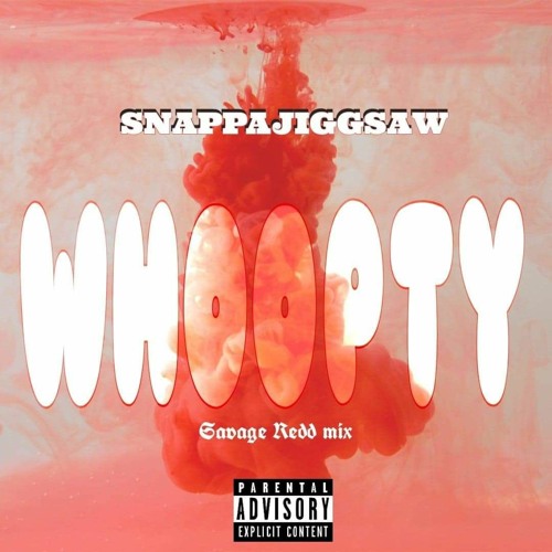 Whoopty FREESTYLE Savage Redd Mix