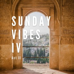 Sunday Vibes IV Act II