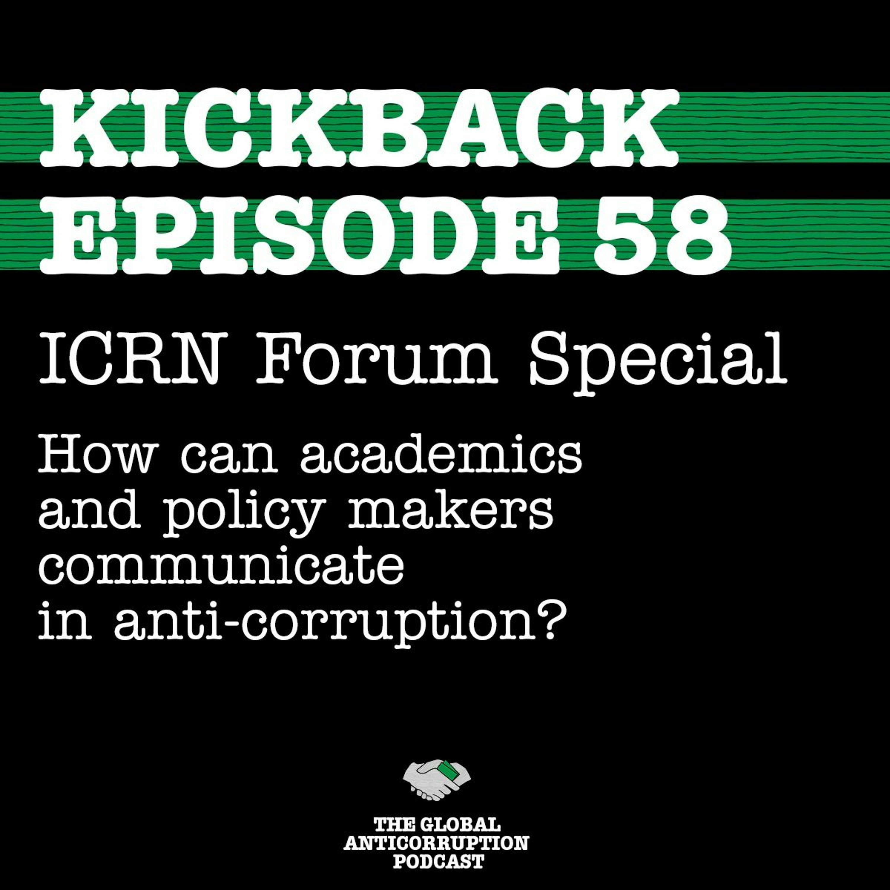 58. ICRN Forum Special - How can academics and policy makers communicate in anti-corruption? episode artwork