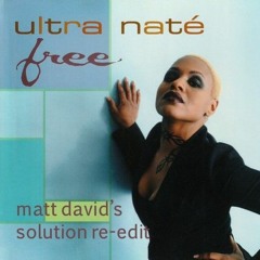 Ultra Nate - Free (Matt David's Solution Re-edit) [2023]