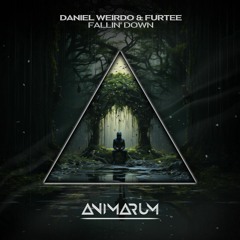 Daniel Weirdo & Furtee - Fallin' Down