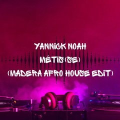 Yannick Noah - Métis(se) (Madera Afro House Edit)
