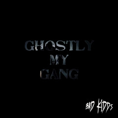 Ghostly My Gang