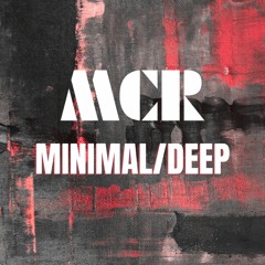 MCR - MINIMAL/DEEP