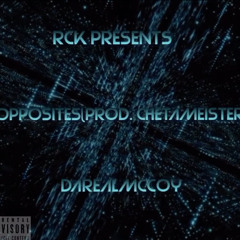 DaRealMcCoy - Opposites (Prod. ChetaMeister)