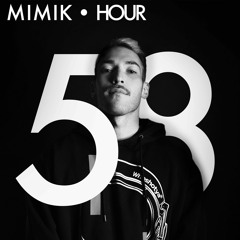 MIMIK HOUR 58 (GUESTMIX NIKLAS MAUERBRECHER)