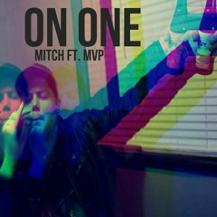 Mitch Cosgrove - On One ft. MVP (Prod. Fusion)