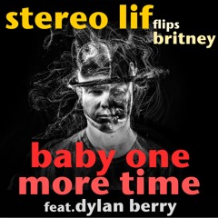 Baby One More Time ft. Dylan Berry