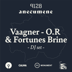 Vaagner - O.R. & Fortunes Brine - Anecumene @ 9128.live - DJ set