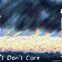 I Don't Care