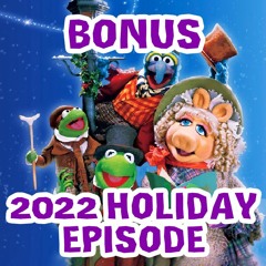 Bonus: 2022 Ringo Holiday Special (The Muppet Chirstmas Carol)