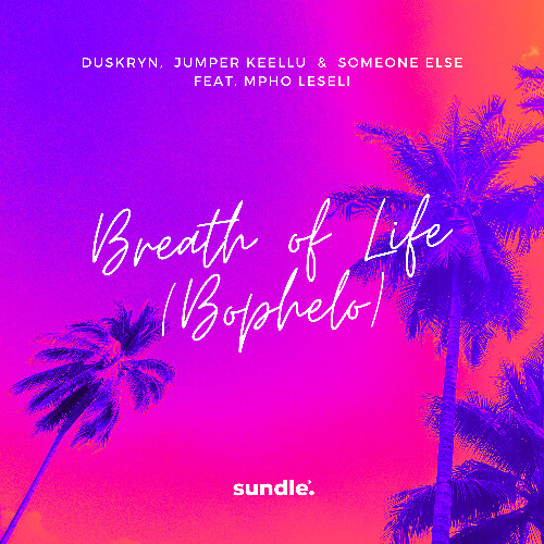 Duskryn, Jumper Keellu & Someone Else feat. Mpho Leseli_Breath of Life ("Bophelo")