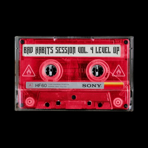 Bad Habits Session Vol. 4 (Level Up)