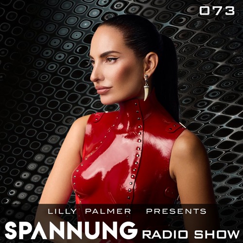 Lilly Palmer pres. Spannung Radio Show #073