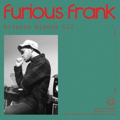 Bizarro Blends 12 // Furious Frank