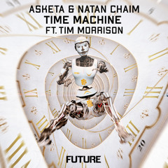 Asketa & Natan Chaim - Time Machine ft. Tim Morrison