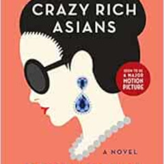 VIEW KINDLE 📃 Crazy Rich Asians (Crazy Rich Asians Trilogy) by Kevin Kwan [KINDLE PD