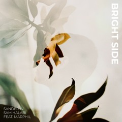 Sam Halabi & Sander W. - Bright Side (Ft. Marphil)