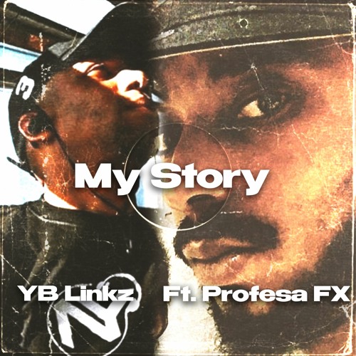 My Story featuring Profesa FX