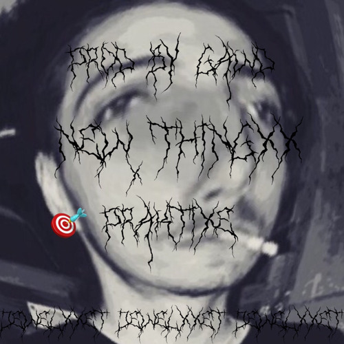 NEW THINGXX ||| 🎯 PRAKTIXE 💲💲💲 (PROD. GAWD)