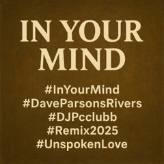 IN YOUR MIND (2025 Remix)