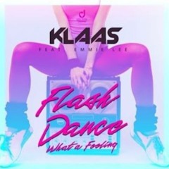 Klaas feat. Emmie Lee - Flashdance (What A Feeling)