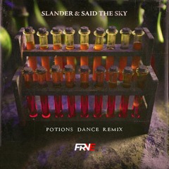 Slander - Potions (FRNE Dance Remix)