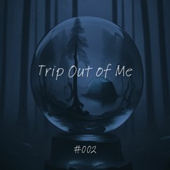 Murk - Trip Out Of Me - #002