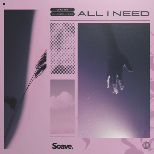 Gobi & Summer Vibes - All I Need