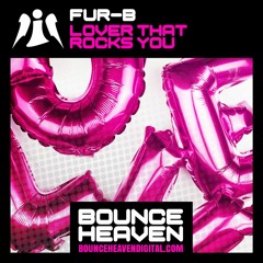 Fur - B - Lover That Rocks You - BounceHeaven.co.uk