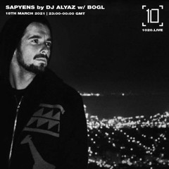 #32 Sapyens by DJ Alyaz w/ BOGL [1020Radio - 18032021]