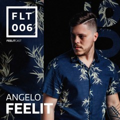 FeelitCast #006 - By Angelo Feelit
