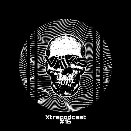 ·ＶＩＩＫＳ·  |  [[ ＸＴＲＡＰＯＤＣＡＳＴ#１６# ]]___ᄂIVΣ