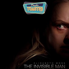 THE INVISIBLE MAN - Double Toasted Audio Review