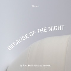 Patti Smith - Because the Night (dyvin. remix) [Quick Response]